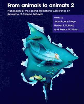 Jean-Arcady Meyer, Herbert L. Roitblat, Stewart W. Wilson - From Animals to Animats 2, Häftad