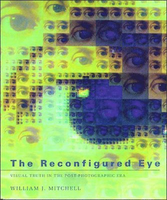 William J. Mitchell - Reconfigured Eye, Häftad