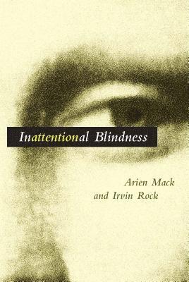 Arien Mack, Irvin Rock - Inattentional Blindness, Häftad