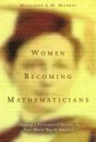 bokomslag Women Becoming Mathematicians