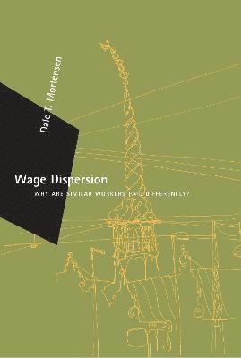 Dale T. Mortensen - Wage Dispersion, Häftad