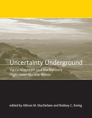 Allison MacFarlane, Rodney Ewing - Uncertainty Underground, Häftad