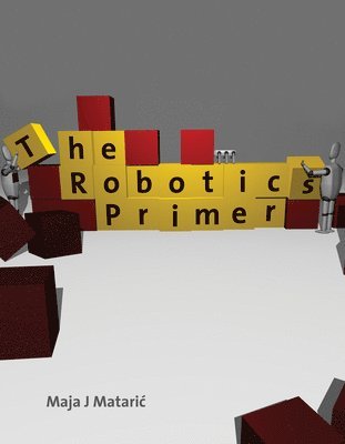 Maja J. Mataric - Robotics Primer, Häftad