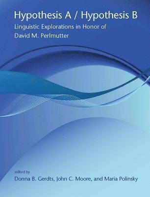 Donna B. Gerdts, John C. Moore, Maria Polinsky - Hypothesis A / Hypothesis B, Häftad