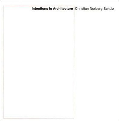 Christian Norberg-Schulz - Intentions in Architecture, Häftad