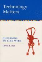 bokomslag Technology matters - questions to live with