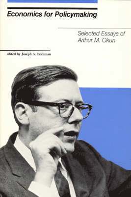Arthur M. Okun, Joseph A. Pechman - Economics for Policymaking, Häftad