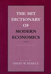 bokomslag The Mit Dictionary of Modern Economics, Fourth Edition