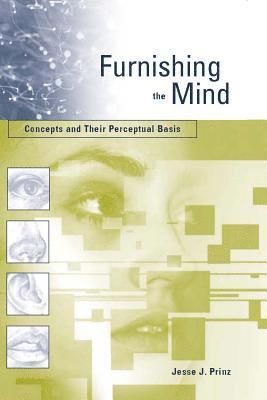 Jesse J. Prinz - Furnishing the Mind, Häftad
