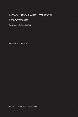 William B. Quandt - Revolution and Political Leadership, Häftad