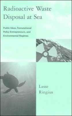 Lasse Ringius - Radioactive Waste Disposal at Sea, Häftad