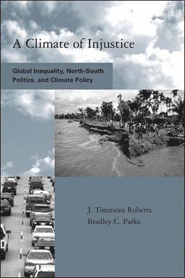 J. Timmons Roberts, Bradley Parks - Climate of Injustice, Häftad
