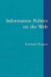 bokomslag Information Politics on the Web