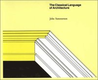 bokomslag The Classical Language of Architecture