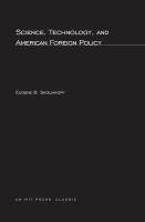 bokomslag Science, Technology, and American Foreign Policy
