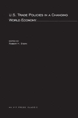 US Trade Policies in a Changing World Economy 1