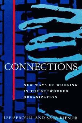 Lee Sproull, Sara Kiesler - Connections, Häftad