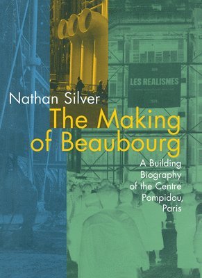 bokomslag The Making of Beaubourg