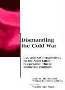 John M. Shields, William C. Potter - Dismantling the Cold War, Häftad