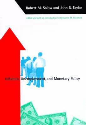 Robert M. Solow, James B. Taylor, Benjamin M. Friedman - Inflation, Unemployment, and Monetary Policy, Häftad
