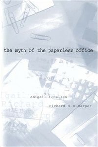 bokomslag The Myth of the Paperless Office