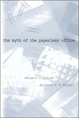 The Myth of the Paperless Office 1