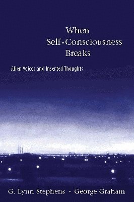 G. Lynn Stephens, George Graham - When Self-Consciousness Breaks, Häftad