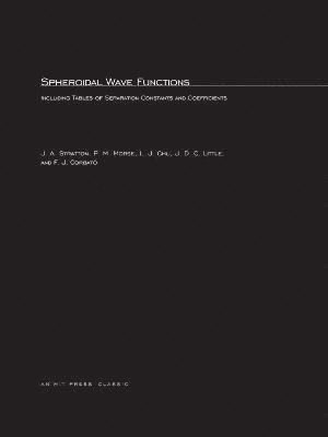 Julius A. Stratton, P. M. Morse, Lan Jen Chu, J. D. C. Little, Fernando J. Corbato - Spheroidal Wave Functions, Häftad