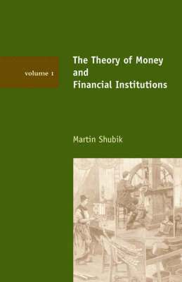 The Theory of Money and Financial Institutions 1