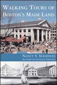 bokomslag Walking Tours of Boston's Made Land