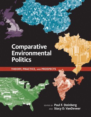 Paul F. Steinberg, Stacy D. VanDeveer - Comparative Environmental Politics, Häftad