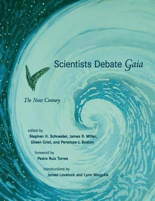 Stephen H. Schneider, James R. Miller, Eileen Crist, Penelope J. Boston - Scientists Debate Gaia, Häftad