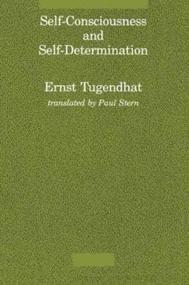 Ernst Tugendhat - Self-Consciousness and Self-Determination, Häftad