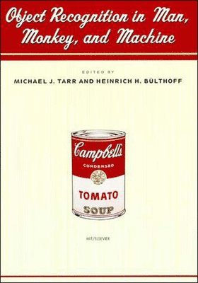 Michael J. Tarr, Heinrich H. Bülthoff, Heinrich H. Bulthoff - Object Recognition in Man, Monkey, and Machine, Häftad
