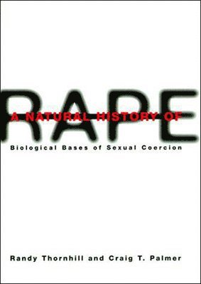 A Natural History of Rape 1