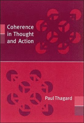 Paul Thagard, University of Waterloo) Thagard, Paul (Professor - Coherence in Thought and Action, Häftad