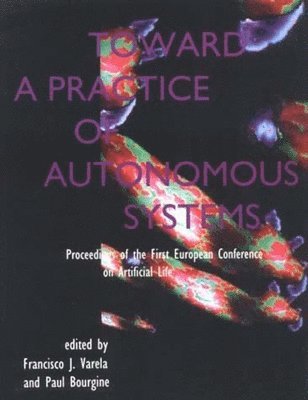 Toward a Practice of Autonomous Systems 1