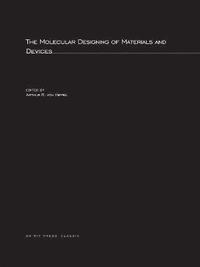 bokomslag The Molecular Designing of Materials and Devices