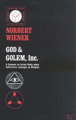 Norbert (Massachusetts Institute of Technology) Wiener - God & Golem, Inc., Häftad
