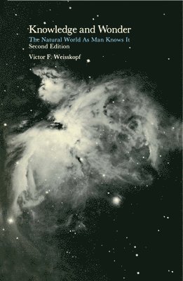 Victor F. Weisskopf - Knowledge and Wonder, Häftad
