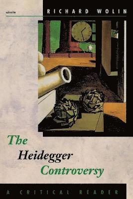 bokomslag The Heidegger Controversy