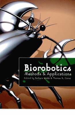 Barbara Webb, Thomas R. Consi - Biorobotics, Häftad