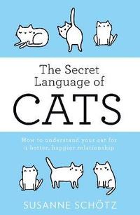 bokomslag The Secret Language Of Cats