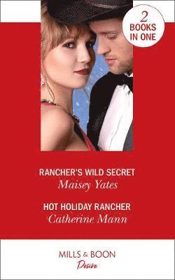 bokomslag Rancher's Wild Secret / Hot Holiday Rancher