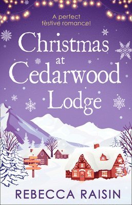 Rebecca Raisin - Christmas At Cedarwood Lodge, Häftad