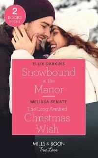 bokomslag Snowbound At The Manor / The Long-Awaited Christmas Wish