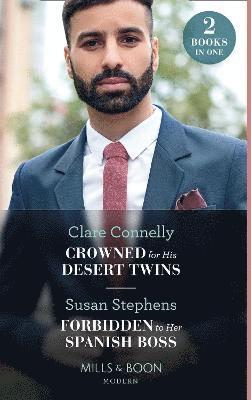 Crowned For His Desert Twins / Forbidden To Her Spanish Boss 1