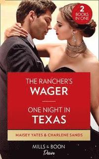 bokomslag The Rancher's Wager / One Night In Texas
