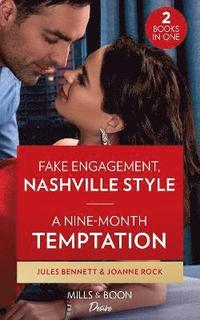 bokomslag Fake Engagement, Nashville Style / A Nine-Month Temptation