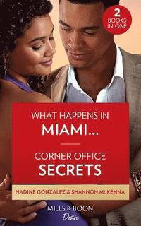 bokomslag What Happens In Miami... / Corner Office Secrets